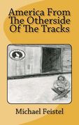 america from the otherside of the tracks (en Inglés)