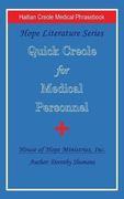 Quick Creole for Medical Personnel: Hope Literature, Haitian Creole Medical Phras (en Inglés)