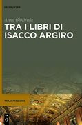 Tra i Libri di Isacco Argiro. (en Italiano)
