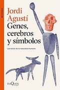 Genes, Cerebros y Símbolos: Las Raíces de la Naturaleza Humana (Metatemas)