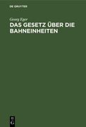 Das Gesetz Über die Bahneinheiten (en Alemán)