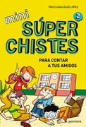 Super Chistas Para Contar a tus Amigos (Mini Superchistes 2)