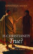Is Christianity True? (en Inglés)