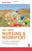 Get Into Nursing & Midwifery (en Inglés)