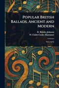 Popular British Ballads, Ancient and Modern (en Inglés)