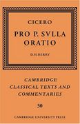 Cicero: Pro p. Sulla Oratio Hardback (Cambridge Classical Texts and Commentaries) 