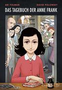 Das Tagebuch der Anne Frank: Graphic Diary. Umgesetzt von ari Folman und David Polonsky (in German)