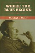 Where the Blue Begins (en Inglés)