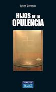 Hijos de la opulencia