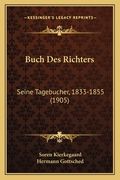 Buch Des Richters: Seine Tagebucher, 1833-1855 (1905) (en Alemán)
