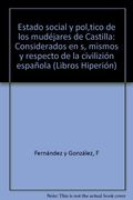 estado social y politico d/l mudejares d/castilla