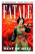 Fatale Volume 3: West of Hell (en Inglés)