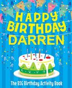 Happy Birthday Darren - The Big Birthday Activity Book: (Personalized Children's Activity Book)