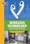 Wireless Technology from Then to Now (en Inglés)