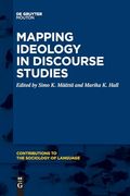 Mapping Ideology in Discourse Studies (Contributions to the Sociology of Language [Csl], 118) (en Inglés)