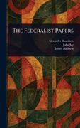 The Federalist Papers (en Inglés)
