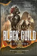 Black Guild: Second Book From the Tales of the Black Powder Wars (en Inglés)