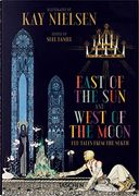 Kay Nielsen. East of the sun and West of the Moon (en Inglés)