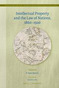 Intellectual Property and the Law of Nations, 1860-1920 (en Inglés)