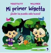 Mi Primer Wigetta Quien ha Puesto Este Huevo