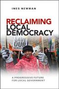 Reclaiming local democracy: A progressive future for local government