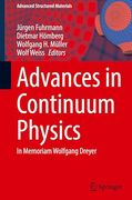 Advances in Continuum Physics: In Memoriam Wolfgang Dreyer (Advanced Structured Materials, 238) (en Inglés)