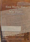 2 DIVISION Divisional Troops 41 Brigade Royal Field Artillery: 4 August 1914 - 31 December 1915 (First World War, War Diary, WO95/1326) (en Inglés)