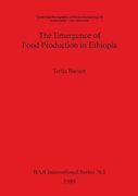 The Emergence of Food Production in Ethiopia (BAR International Series)