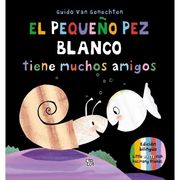 El Pequeño pez Blanco Tiene Muchos Amigos - Little White Fish has Many Friends