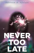 Never Too Late (en Inglés)