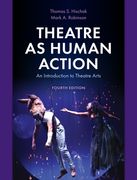 Theatre as Human Action: An Introduction to Theatre Arts (en Inglés)