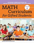 Math Curriculum for Gifted Students (Grade 6): Lessons, Activities, and Extensions for Gifted and Advanced Learners (en Inglés)