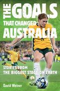 The Goals That Changed Australia (en Inglés)