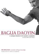 Bagua Daoyin: A Unique Branch of Daoist Learning, a Secret Skill of the Palace (en Inglés)