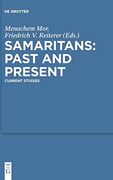 Samaritans: Past and Present (Studia Samaritana) (en Inglés)