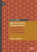 Monetary Policy Implementation: Exploring the 'New Normal' in Central Banking (en Inglés)