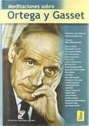 Meditaciones Sobre Ortega y Gasset