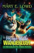 Voyage of the Wanderlust: A Tri-Galactic Trek Novel (en Inglés)
