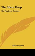 the silent harp: or fugitive poems (en Inglés)