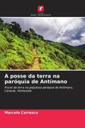 A Posse da Terra na Paróquia de Antímano