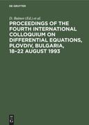 Proceedings of the Fourth International Colloquium on Differential Equations, Plovdiv, Bulgaria, 18-22 August 1993 