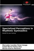 Specialized Perceptions in Rhythmic Gymnastics (en Inglés)