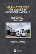 Hazmat Team Spotlight (Hazmatology, the Science of Hazardous Materials) (en Inglés)