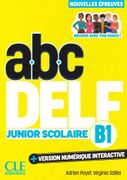 abc DELF Junior Scolaire B1: 3e dition/Nouvelles preuves. Cahier d'activits, audio et vido en ligne et version numrique 100% interactive incluse (en Alemán,Francés)