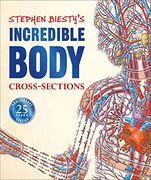 Stephen Biesty's Incredible Body Cross-Sections (Stephen Biesty Cross Sections) (en Inglés)