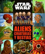 Star Wars. Aliens, Criaturas y Bestias (in Spanish)