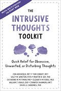 The Intrusive Thoughts Toolkit: Quick Relief for Obsessive, Unwanted, or Disturbing Thoughts (en Inglés)