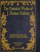 The Patented Works of J. Hutton Pulitzer - Patent Number 6,636,892 (en Inglés)