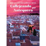 Callejeando por Antequera