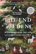 The End of Eden: Wild Nature in the Age of Climate Breakdown (en Inglés)